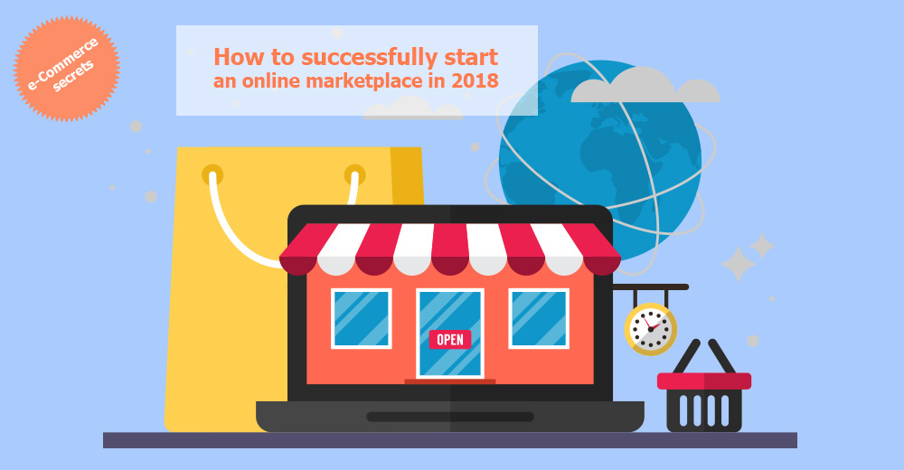 How-to-successfully-start-an-online-marketplace-in-2018